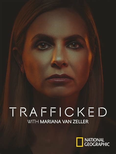 Trafficked with Mariana van Zeller | TVmaze