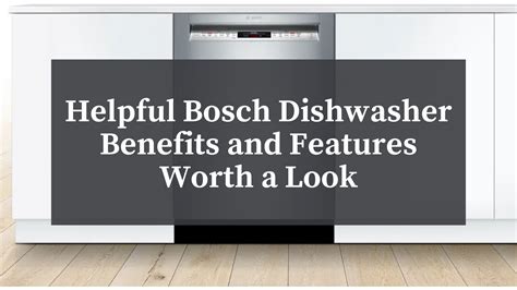 Helpful Bosch Dishwasher Benefits and Features Worth a Look - Atherton ...