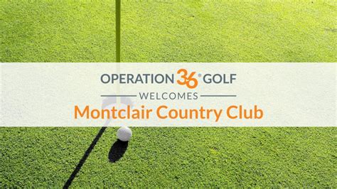 Operation 36 Golf Welcomes Montclair Country Club