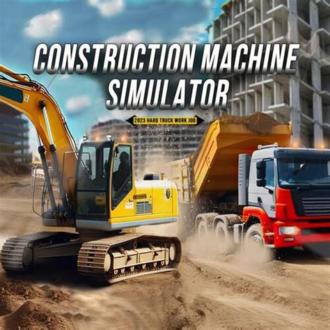 Construction Machine Simulator 2023 : Hard Truck Work Job | Deku Deals