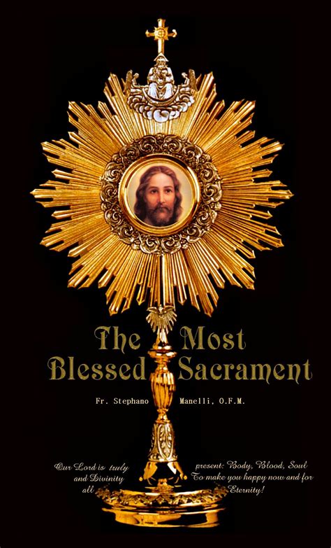 THE MOST BLESSED SACRAMENT: FR. MANELLI | Eucharist, Eucharistic ...