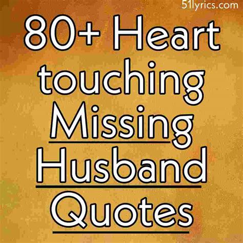 80+ [Emotional] Missing Husband Quotes