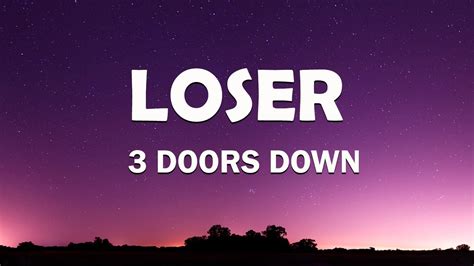 3 Doors Down - Loser (Lyrics) - YouTube