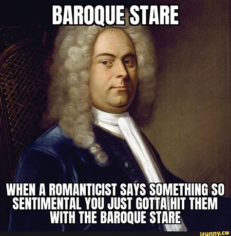 Baroque memes. Best Collection of funny Baroque pictures on iFunny