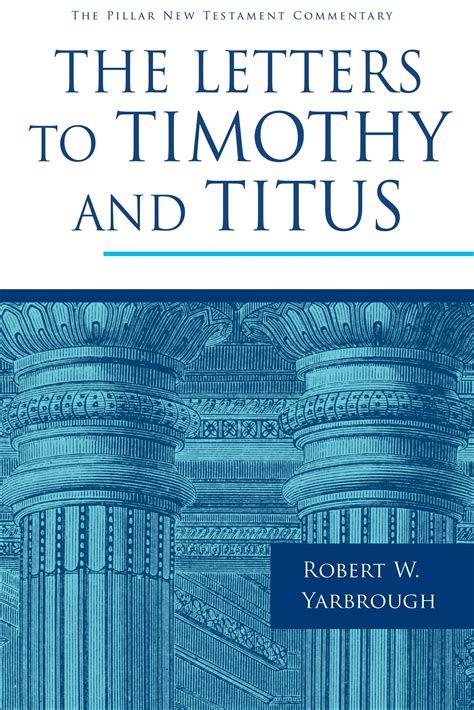 The Letters to Timothy and Titus (Pillar New Testament Commentary | PNTC) | Logos Bible Software