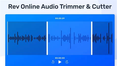 Announcing the Free Rev Online Audio Trimmer Tool | Rev