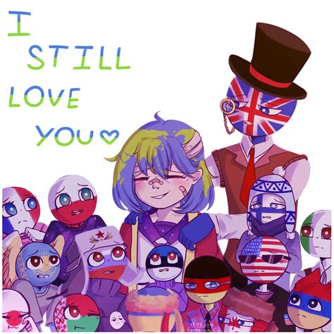 "I Still Love You" | Earth-chan / Tierra-chan & CountryHumans || By ...