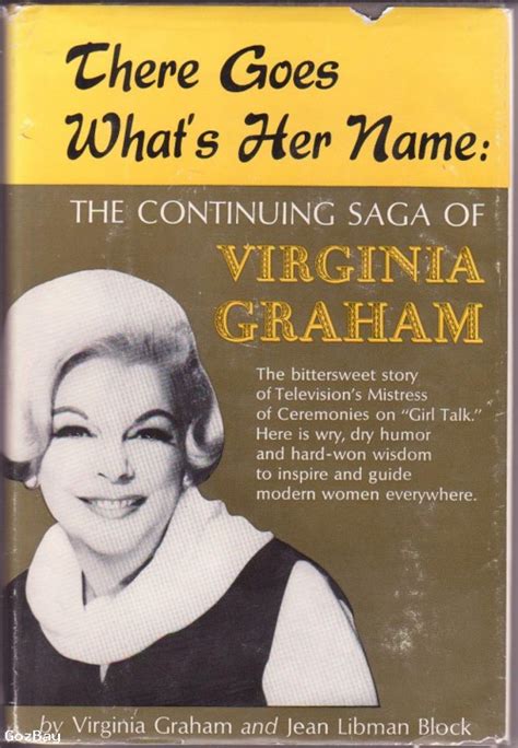 Virginia Graham Quotes. QuotesGram