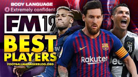 Football Manager 2019 Best Players | FM Blog | FM24