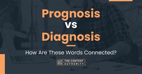 Prognosis vs Diagnosis: How Are These Words Connected?