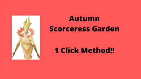 Sorceress Garden Autumn 1 Click Method!!! OSRS - YouTube