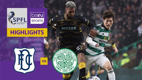 Dundee FC v Celtic | SPFL 23/24 | Match Highlights - YouTube