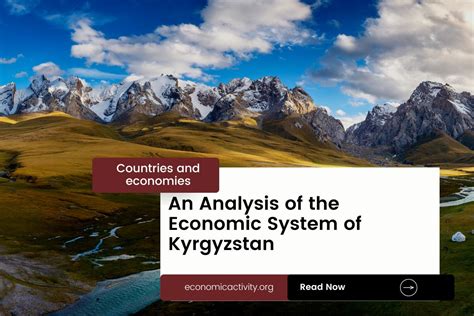 An Analysis of the Economic System of Kyrgyzstan - Economic Activity