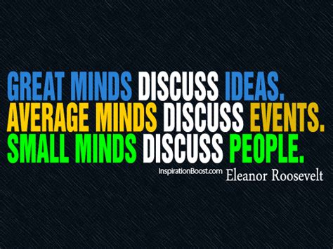 Great Minds Discuss Ideas | Inspiration Boost