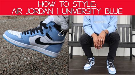 How to Style: Air Jordan 1 University Blue - YouTube