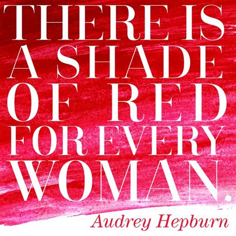 There is a shade of red for every woman. -Audrey Hepburn | Red dress ...