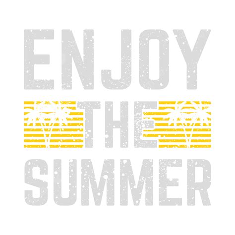 Enjoy The Summer Vector T Shirt Design, T Shirt Design, Design, Vector T Shirt Design PNG and ...