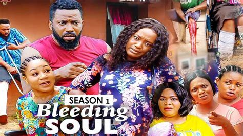 BLEEDING SOUL (COMPLETE SEASON|) LATEST TRENDING NOLLYWOOD MOVIES - YouTube