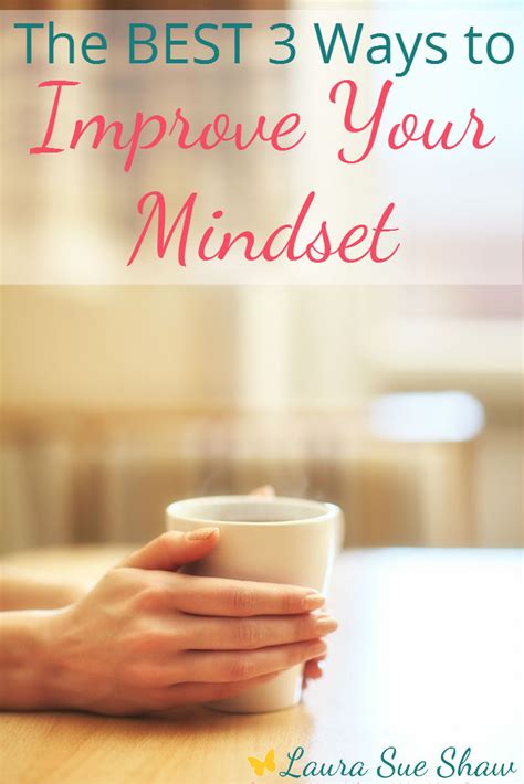 The Best 3 Ways to Improve Your Mindset