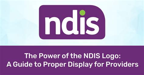 The Power of the NDIS Logo: A Guide to Proper Display for Providers