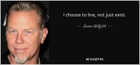 TOP 25 QUOTES BY JAMES HETFIELD (of 71) | A-Z Quotes