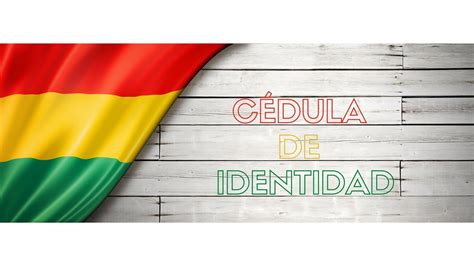 Cómo tramitar la Cédula o Carnet de Identidad Bolivia – Segip Bolivia