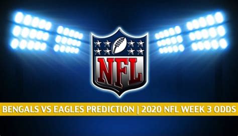 Bengals vs Eagles Predictions, Picks, Odds, Preview | Week 3 2020