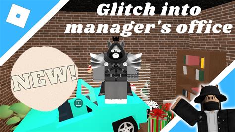 [TUTORIAL] How to glitch into manager's office (Roblox Work at a Pizza Place) - YouTube