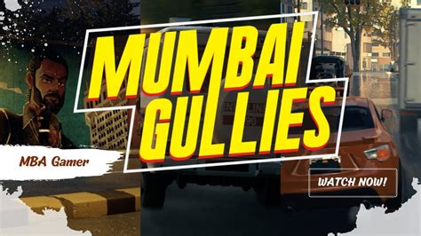 MUMBAI GULLIES Release Date, Gameplay Details, Story, Characters ...