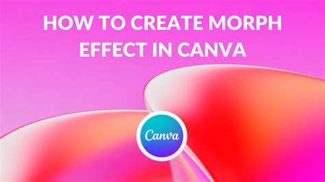How to Create Morph Effect in Canva - Canva Templates