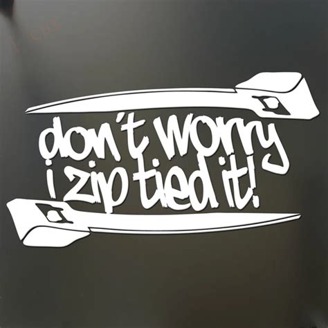 Funny car decal sickers Don't worry i zip tied it Funny Sticker JDM race car truck window decal ...