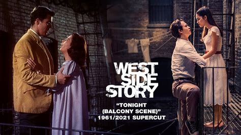 "Tonight (Balcony Scene)" - West Side Story 1961/2021 Supercut - YouTube