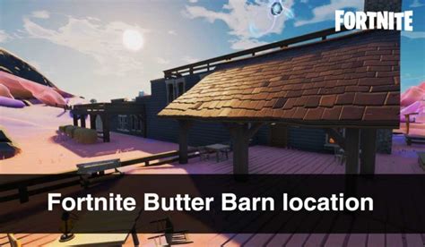 Fortnite Butter Barn Location: Land at Butter Barn - Fortskins.org