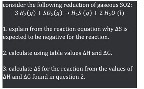 Solved consider the following reduction of gaseous SO2: | Chegg.com