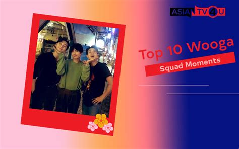 Top 10 Wooga Squad Moments - Asiantv4u