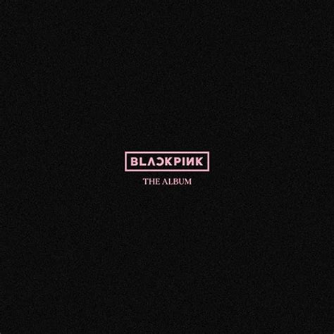 BLACKPINK - THE ALBUM [1st Album] - K PLACE