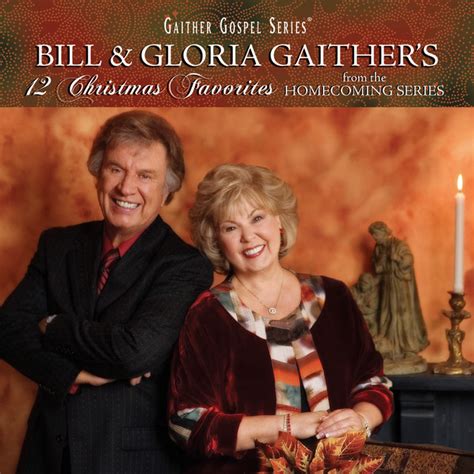 12 Christmas Favorites - Album by Bill & Gloria Gaither | Spotify