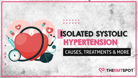 Isolated Systolic Hypertension: Causes, Treatments, And More | TheEMTSpot