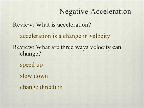 Negative acceleration