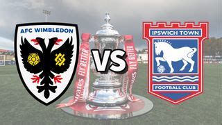 Wimbledon vs Ipswich Town live stream: How to watch FA Cup third round ...