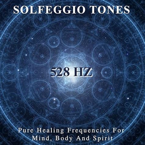 Solfeggio Tones 528 Hz - Pure Healing Frequencies for Mind, Body ...