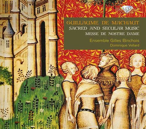 Reseña | Guillaume de Machaut: sacred and secular music. Messe de ...