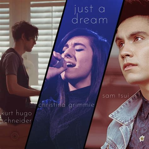 Release “Just a Dream (Re‐Imagined)” by Christina Grimmie feat. Sam Tsui & Kurt Hugo Schneider ...