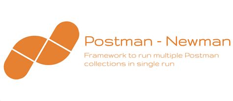 Postman - Newman Framework | Postman-Newman-Framework