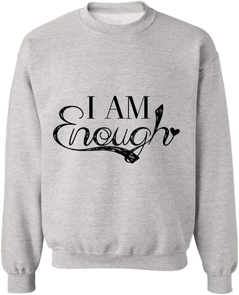 Amazon.com: Motivational Quotes I Am Enough Sweatshirt,Gifts: Clothing