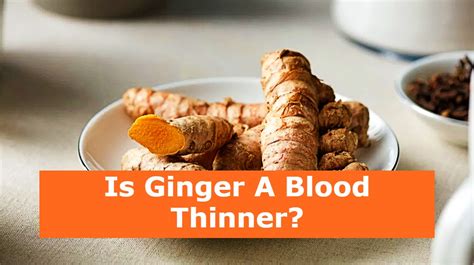 Is Ginger A Blood Thinner?