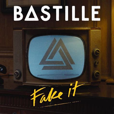 Bastille – Fake It Lyrics | Genius Lyrics