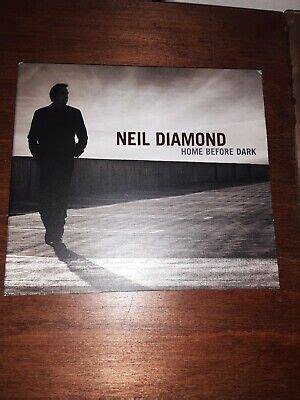 Home Before Dark [Digipak] by Neil Diamond (CD, May-2008, Columbia (USA)) 886971546521 | eBay