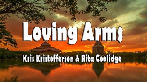 Loving Arms - With Lyrics - Kris Kristofferson - YouTube