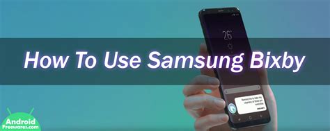 Samsung Bixby: How To Use and Everything You Should Know